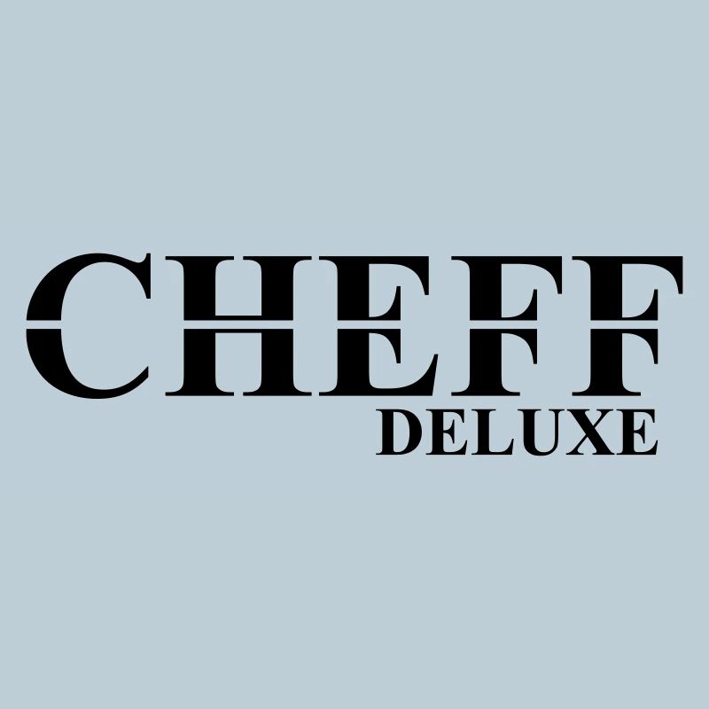 Cheff Deluxe Design für den Cheff