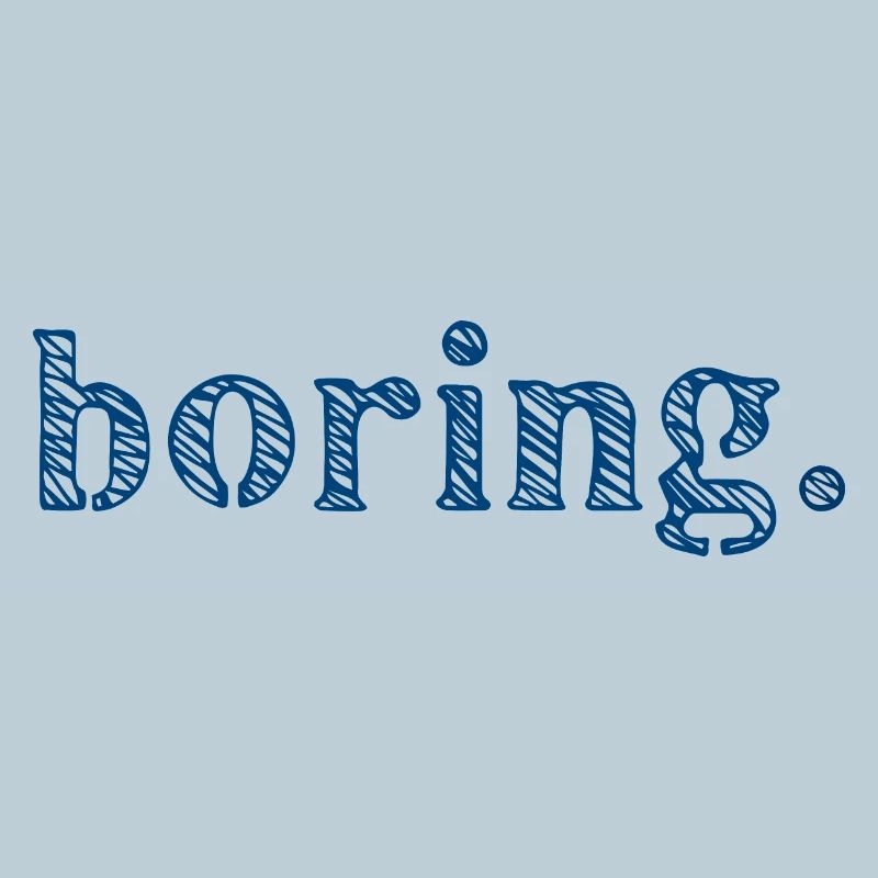 Boring Langeweile