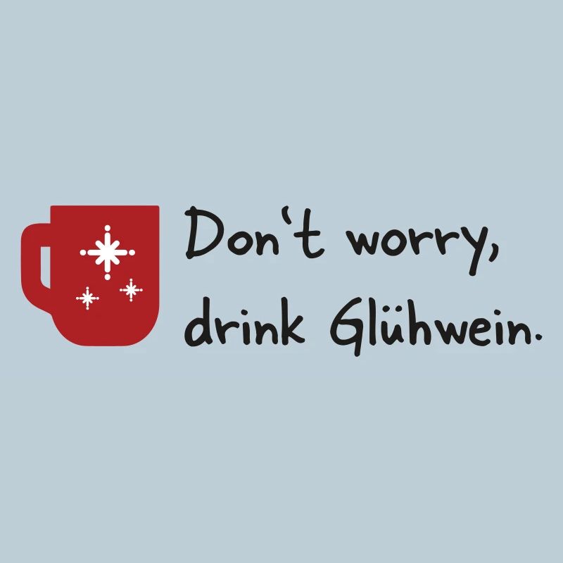 Don t worry drink Glüwein
