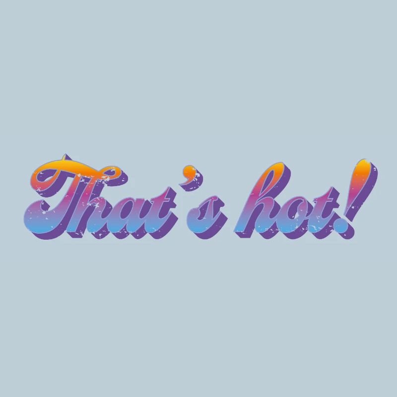 That’s hot! – Retro Gradient Style