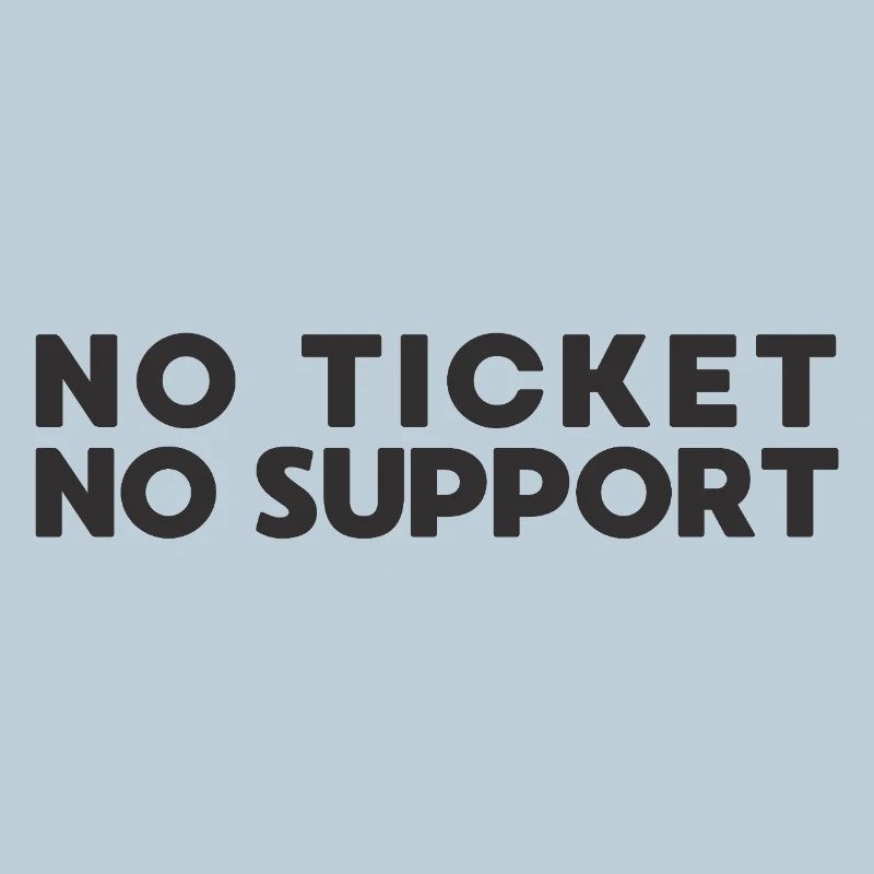 Pas de ticket pas d’assistance Administrateur informatique