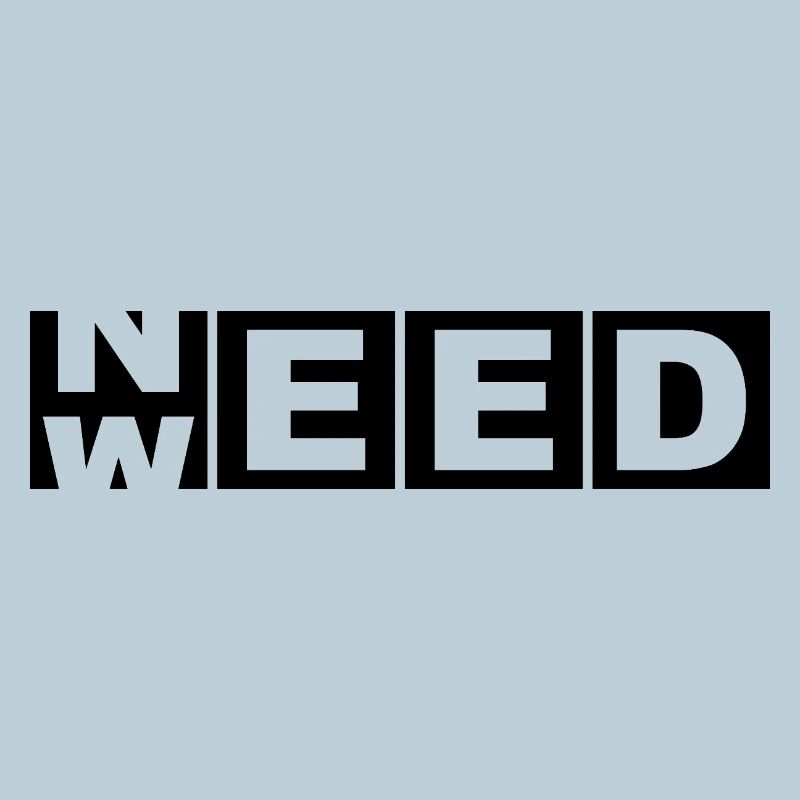 Need Weed – Bold Cutout 420 Stoner Tee