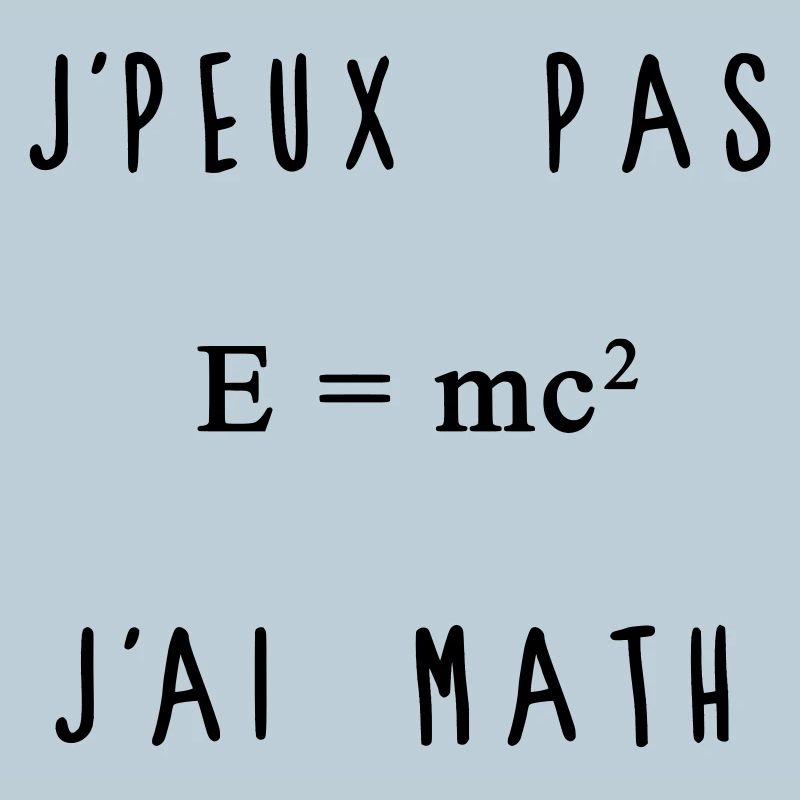 J'peux Pas J'ai Math Humour