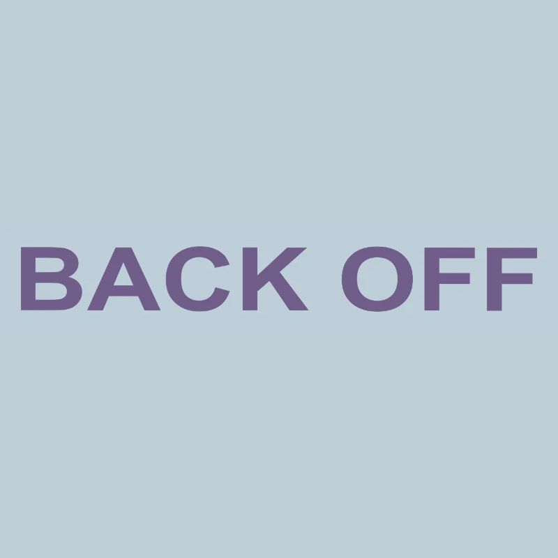 Back Off Lustiger Spruch