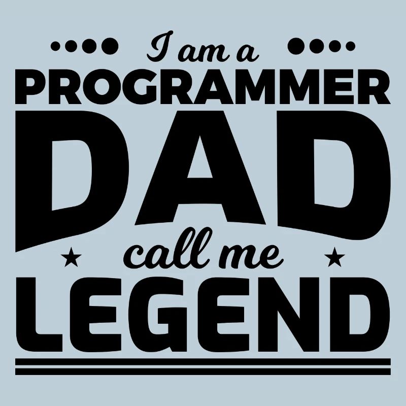 Programmierer Vater nenn mich Legende