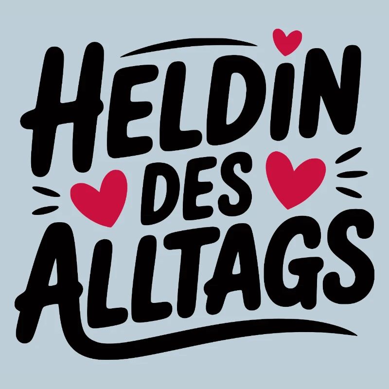 Heldin des Alltags Design