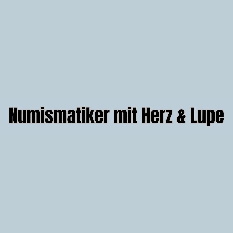 Numismatiker mit Herz & Lupe 