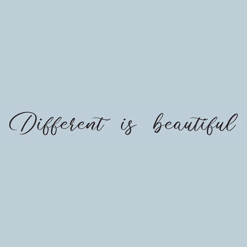 Different is beautiful