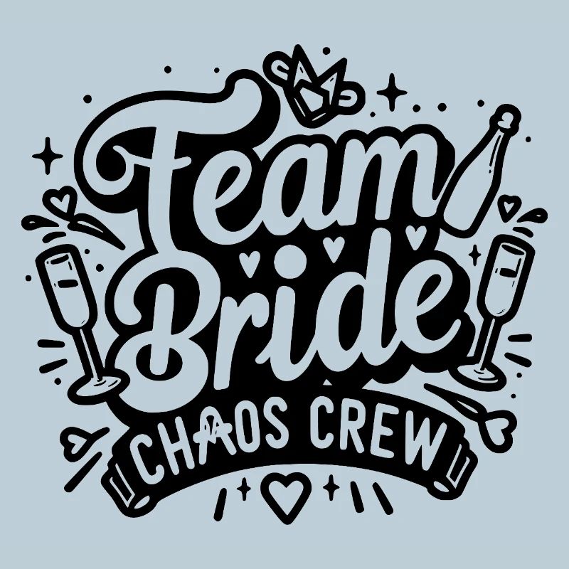 Team Bride - Chaos Crew
