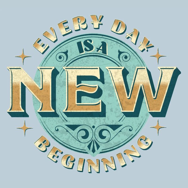 Every day is a new beginning – Vintage Badge