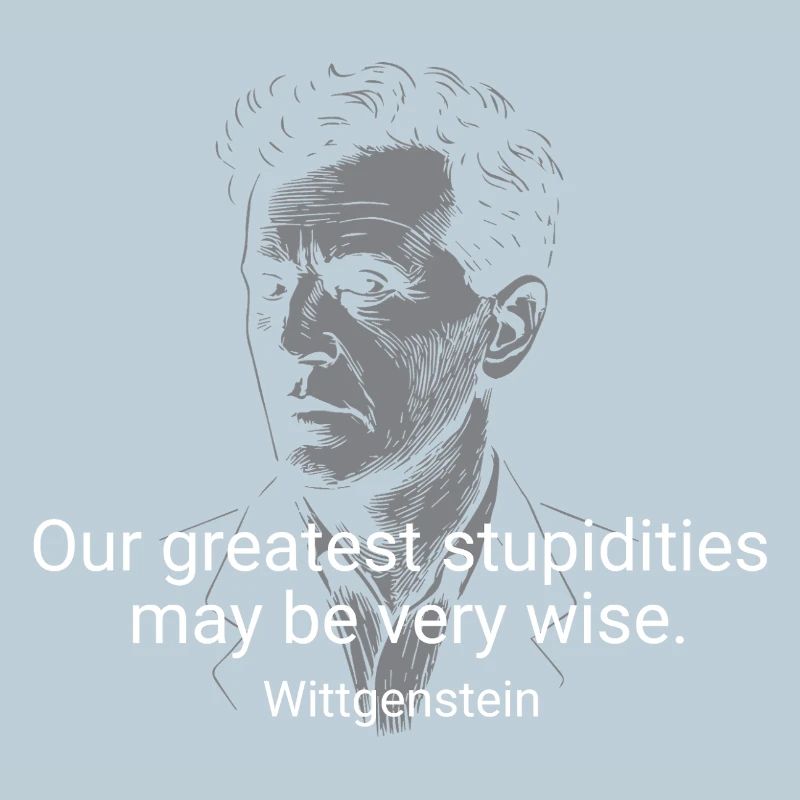 Wittgenstein Wisdom Stupidity Quote Tee