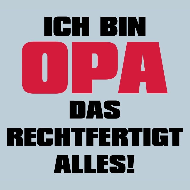 Ich bin Opa - Großvater Sprüche Geschenk Enkel Opi