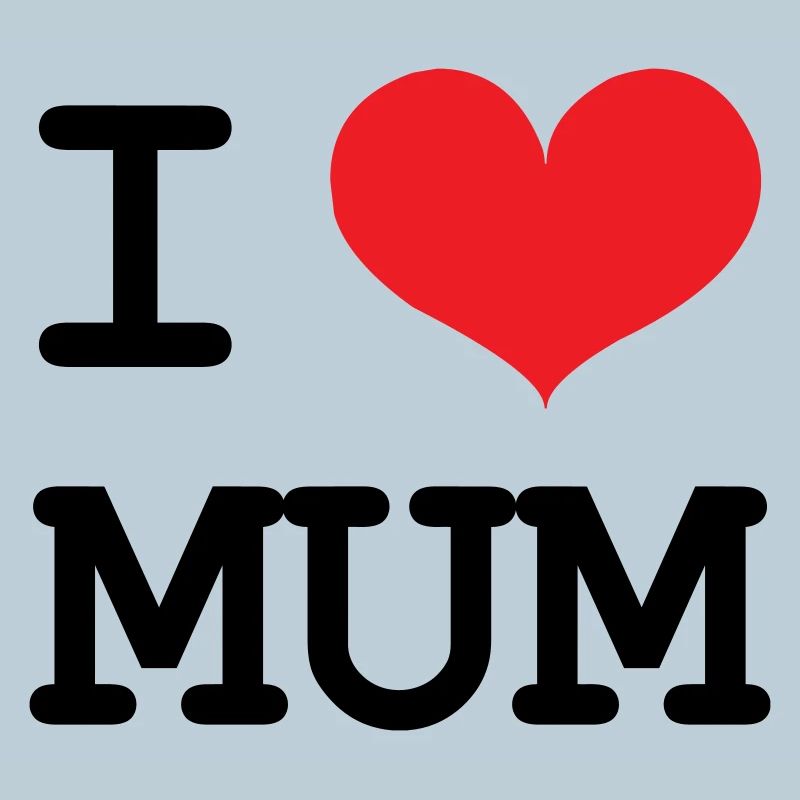 Ich liebe meine Mutter - Muttertag