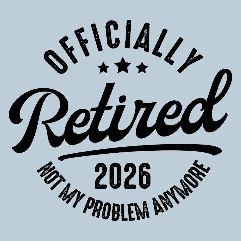 Retired 2026 | Funny gift for retirement