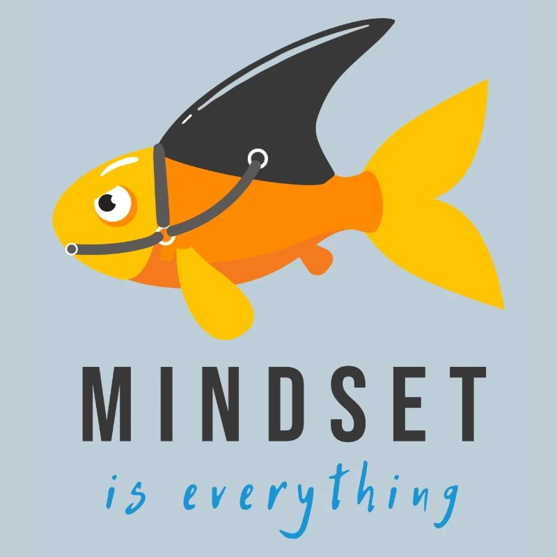 Mindset is everything