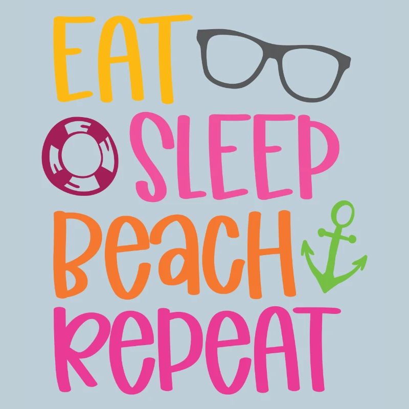 Eat Sleep Beach Repeat