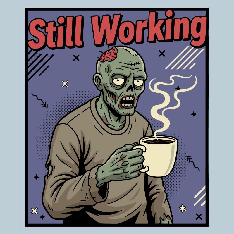 Still Working Zombie Kaffee