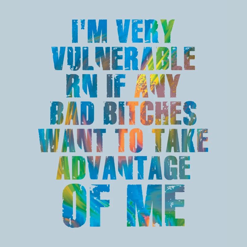 I'm Very Vulnerable RN