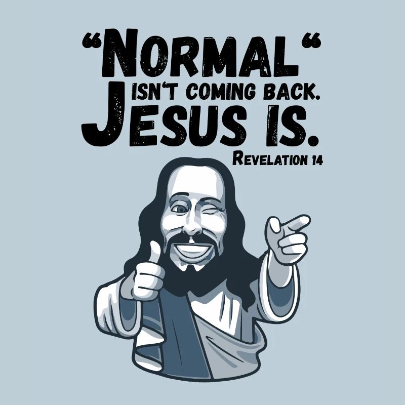 La normalité ne revient pas, Jésus l’est. Révélation
