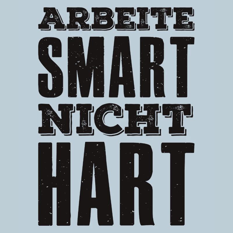 Arbeite Smart nicht hart Spruch Unternehmer