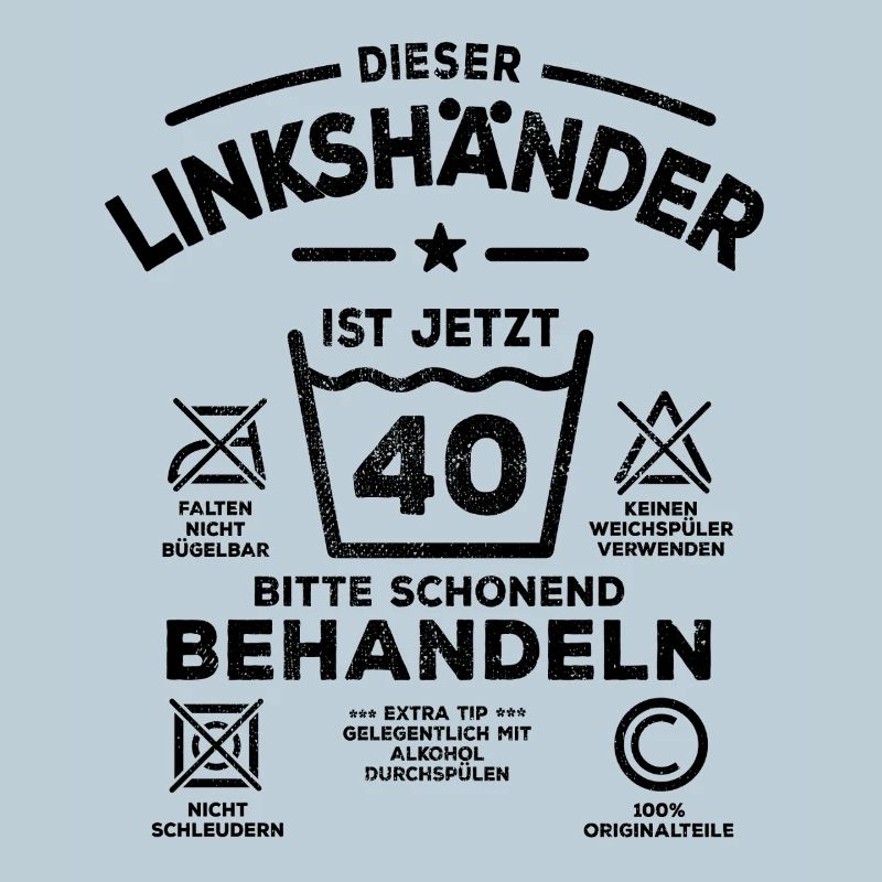 Linkshänder Schonend behandeln - 40. Geburtstag