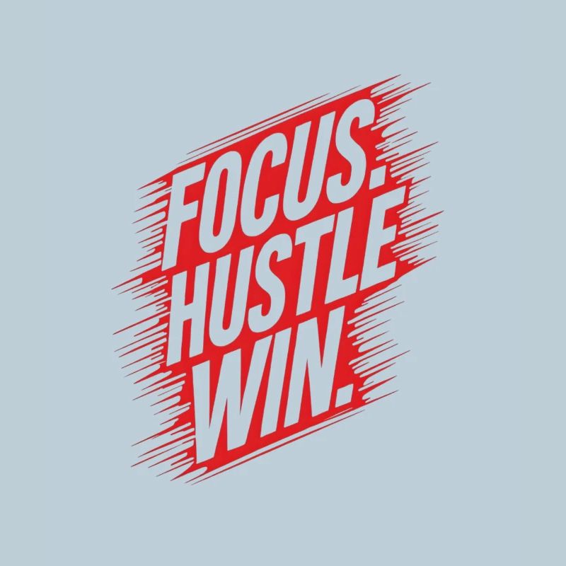Focus Hustle Win