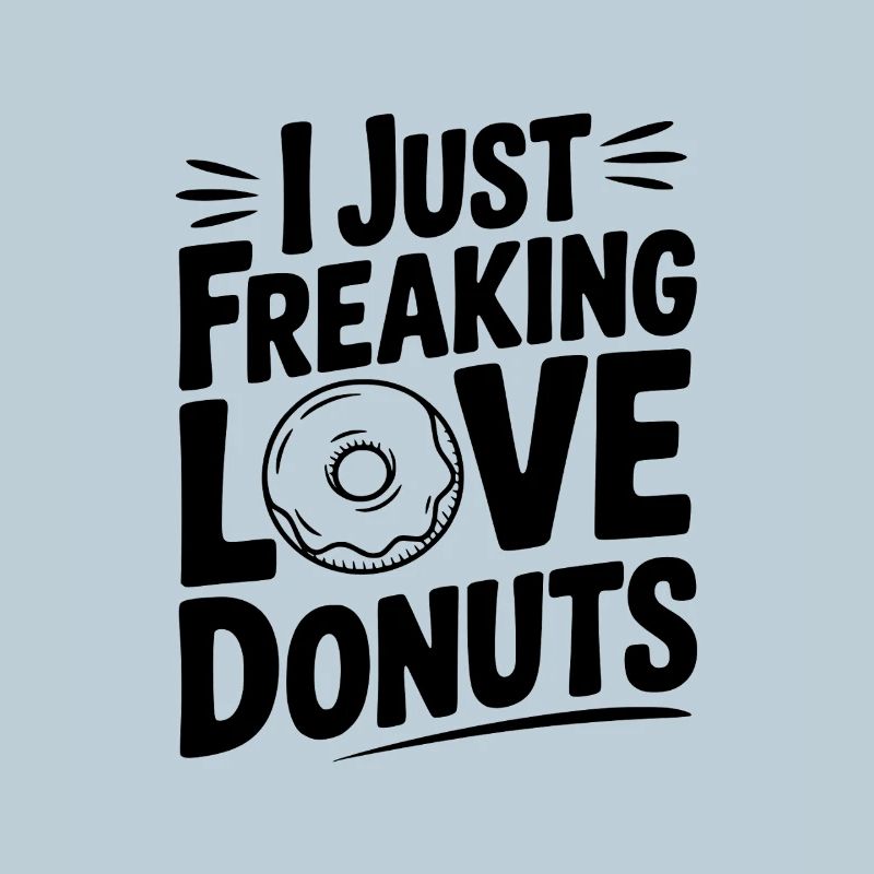 Ich liebe Donuts einfach verdammt noch mal