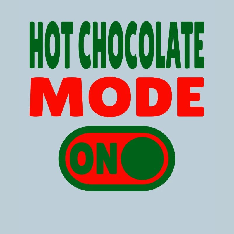 Hot Chocolate Mode ON 