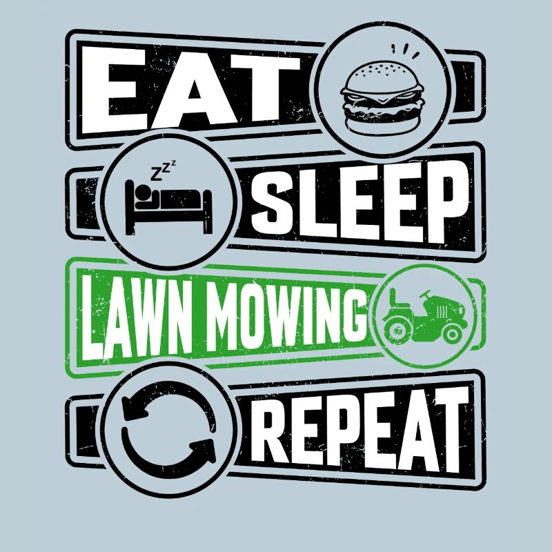 Eat Sleep Lawn Mowing Repeat