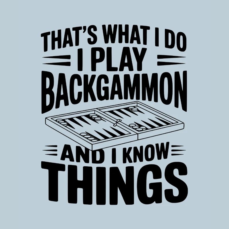 C’est ce que je fais, je joue au backgammon