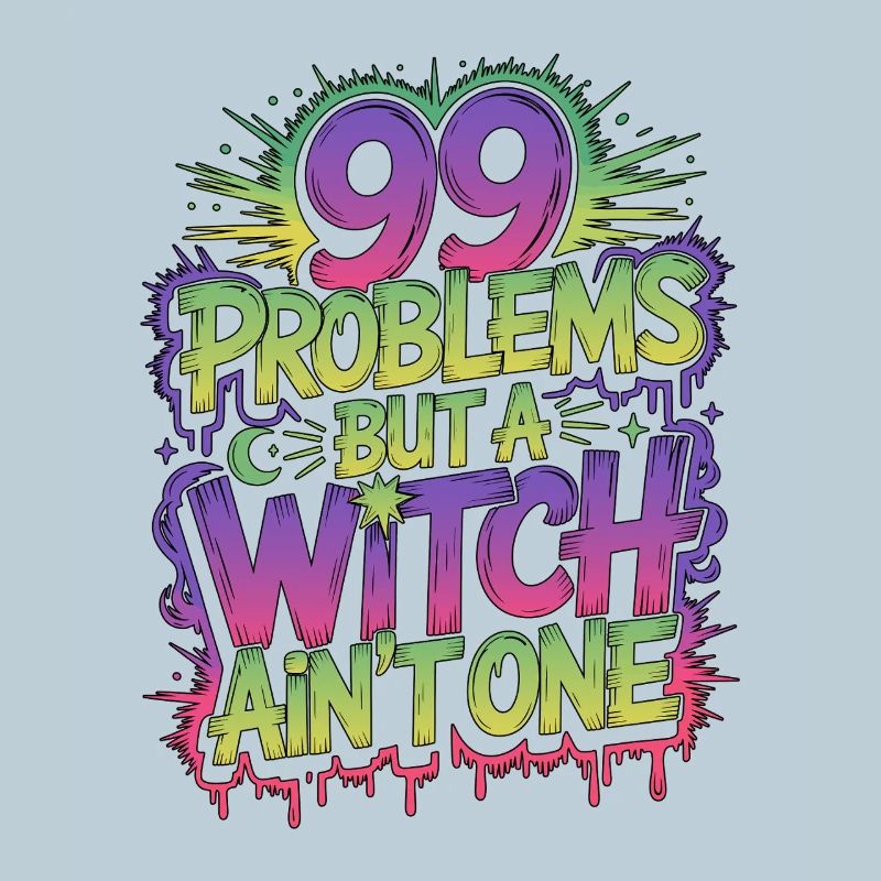 Witchcraft 99 Problems But Sorcery Spellcaster