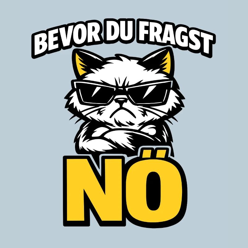 Bevor du fragst: NÖ – Grumpy Katze
