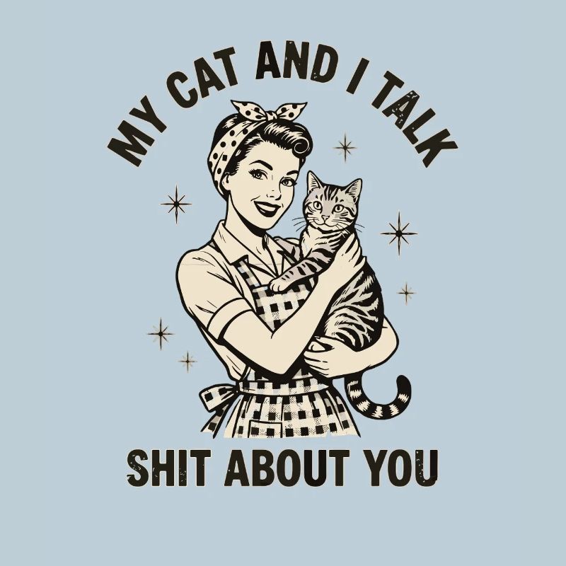 Mon chat et moi parlons n’importe quoi – Design de maman de chat
