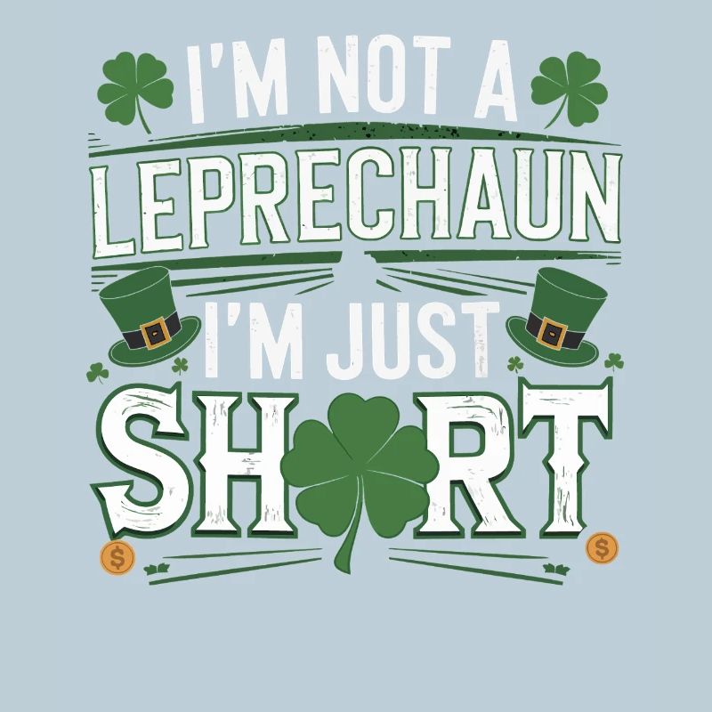 I'm not a leprechaun, I'm just small