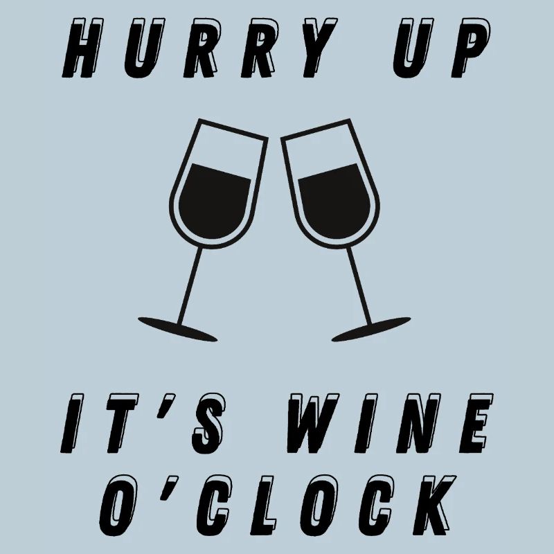 Dépêche-toi, c’est l’heure du vin