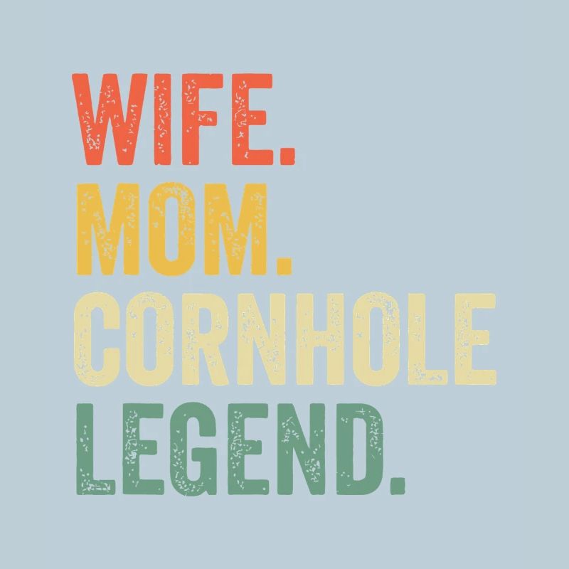 Épouse Maman Légende du Cornhole