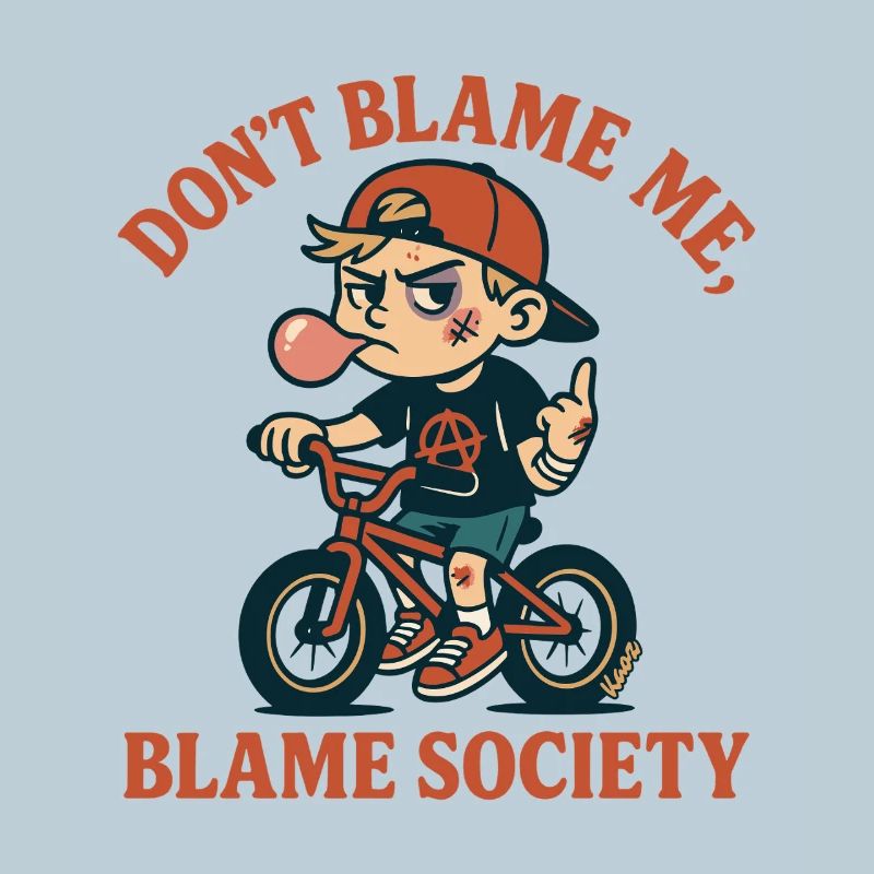 Ne blâme pas la société