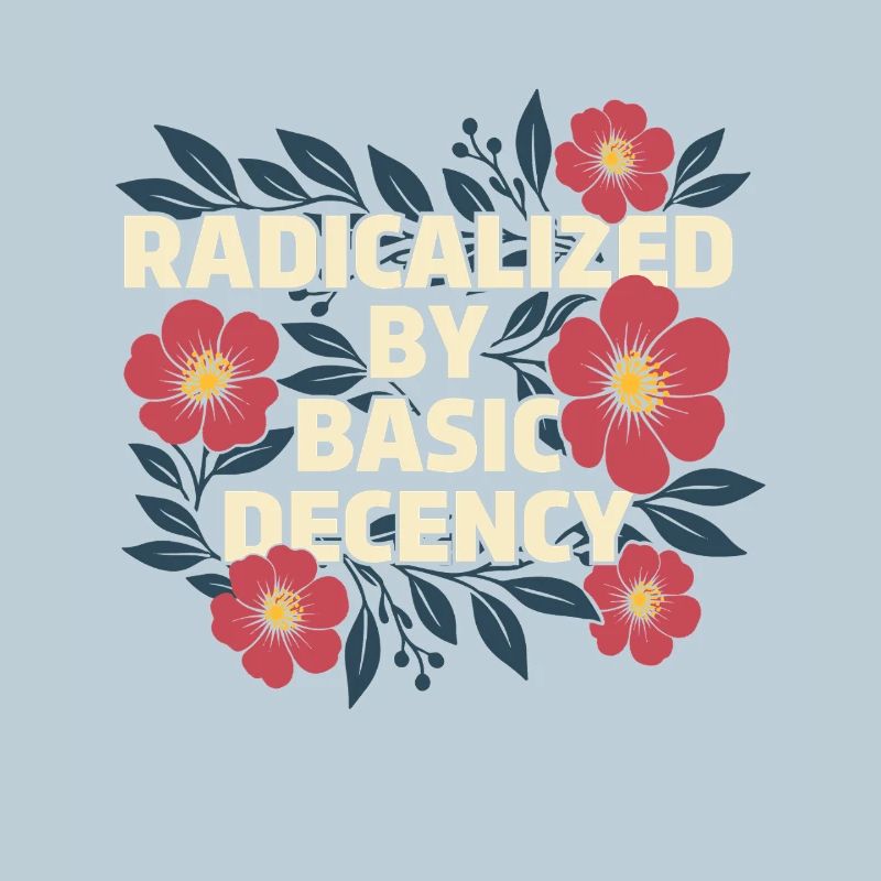 Radicalized Basic Decency Kindness Human Rights