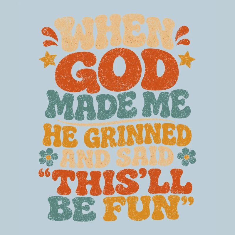 Retro Saying: God Made Me Fun