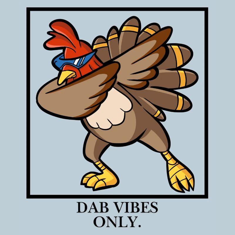 Dab Vibes Only.