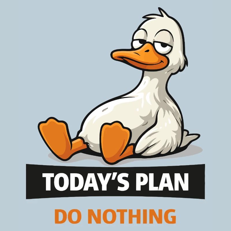 Today's Plan: Do Nothing Duck