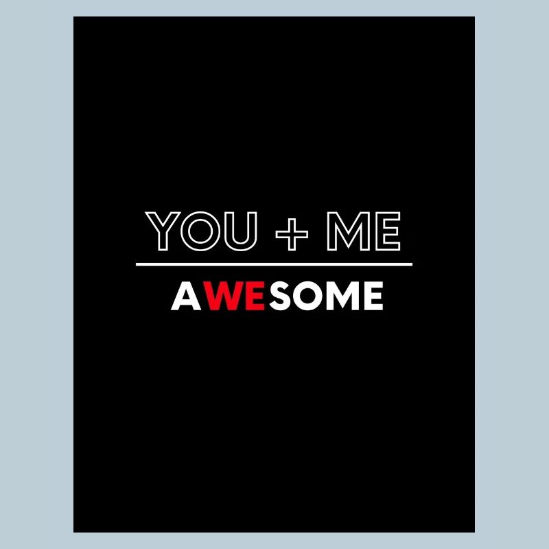 You Plus Me Awesome