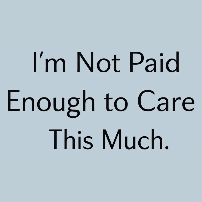 I don't care Statement