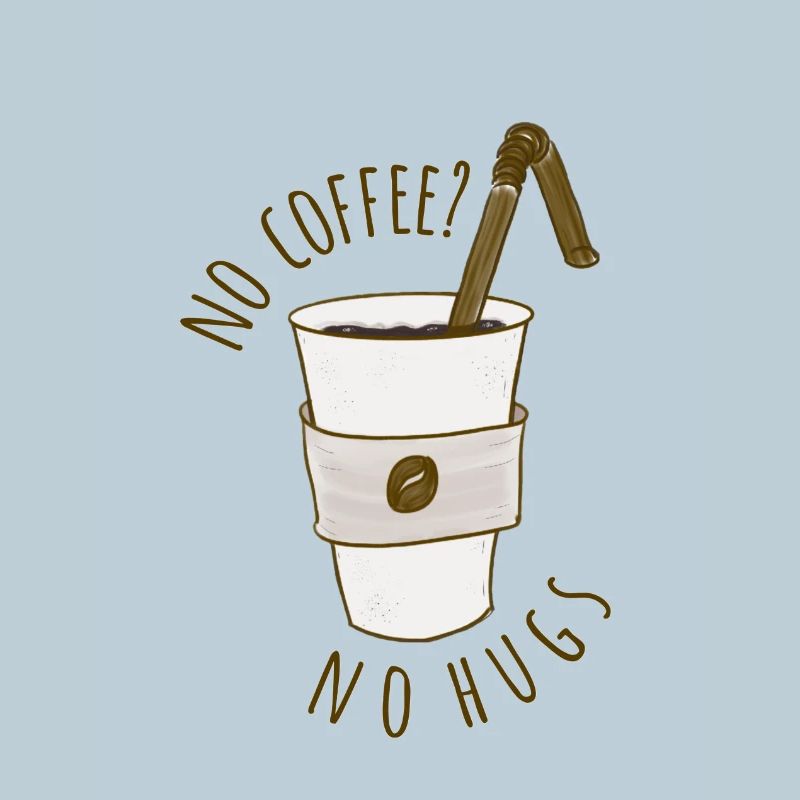 No Coffee?
