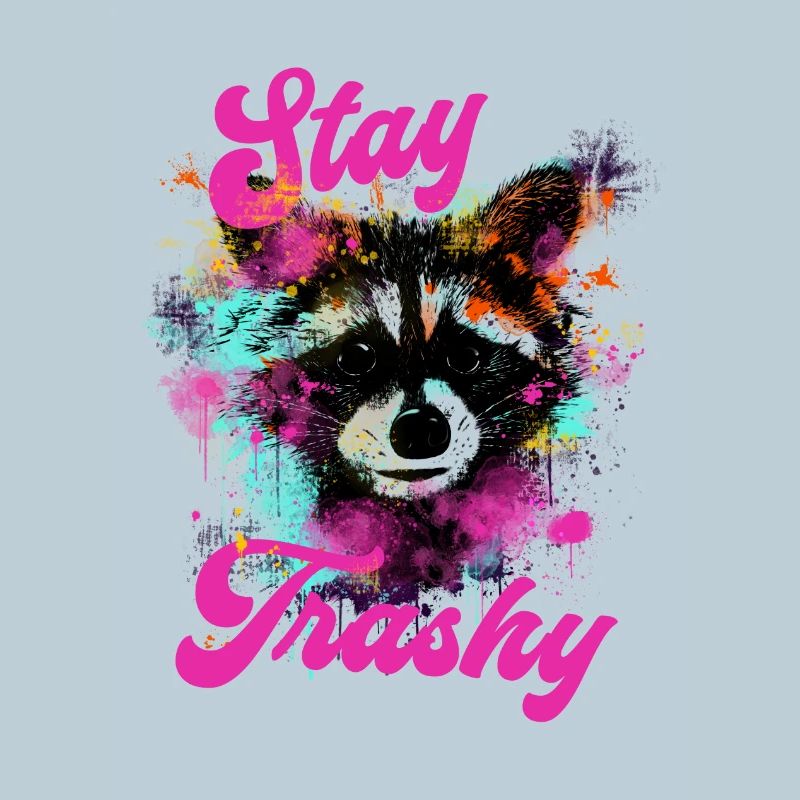 Stay Trashy