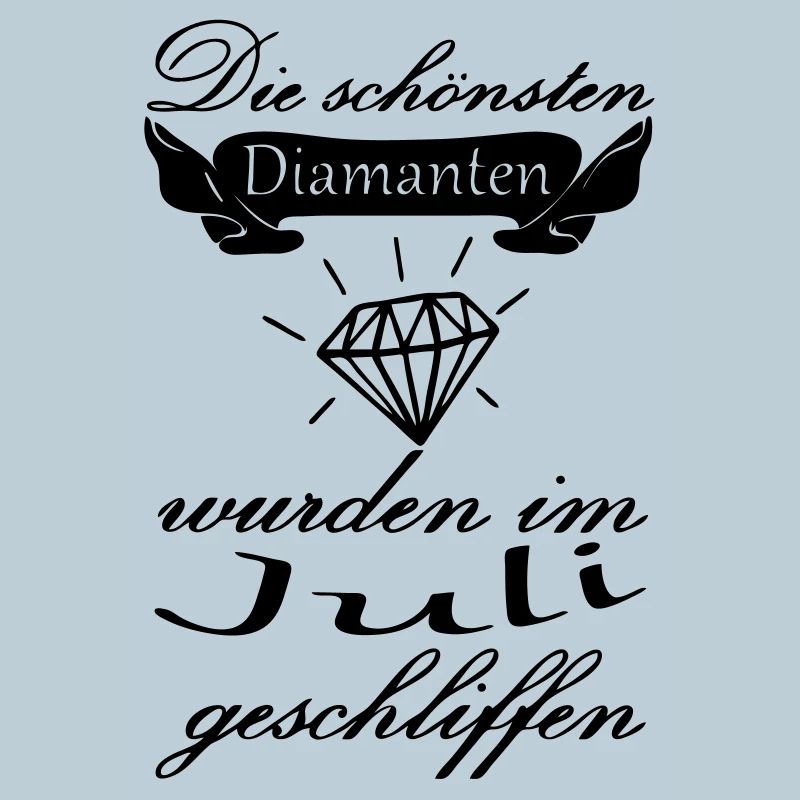 Juli Diamanten Geburtstag Geschenk Spruch