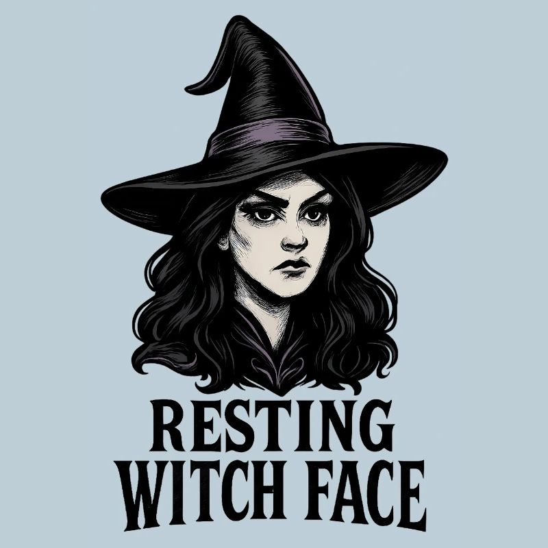 Resting Witch Face Sassy and Sarcastic Halloween