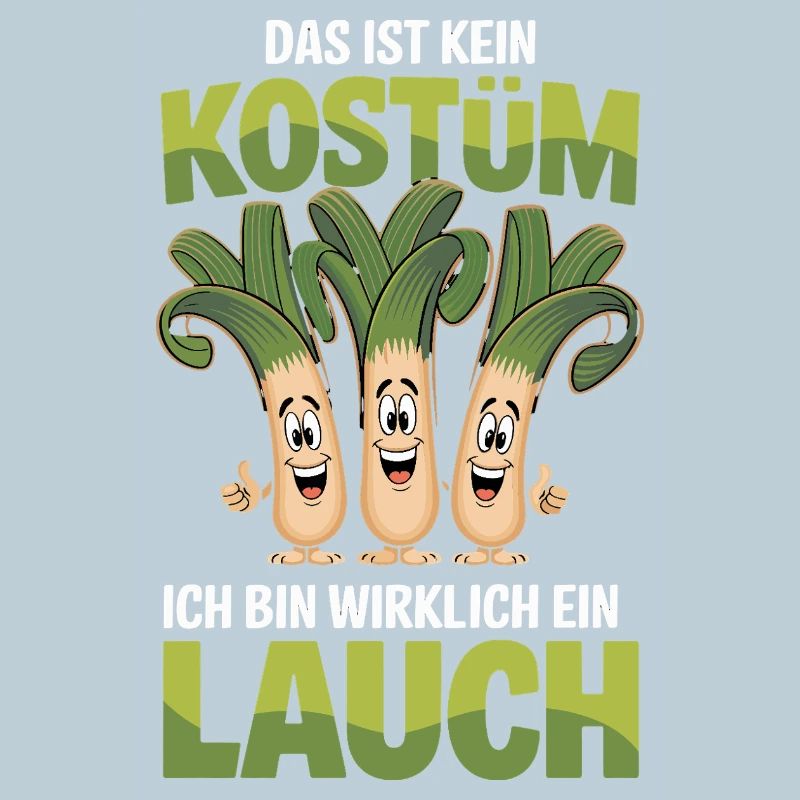  Das Ist Kein Kostüm Ich Bin Wirklich Ein Lauch
