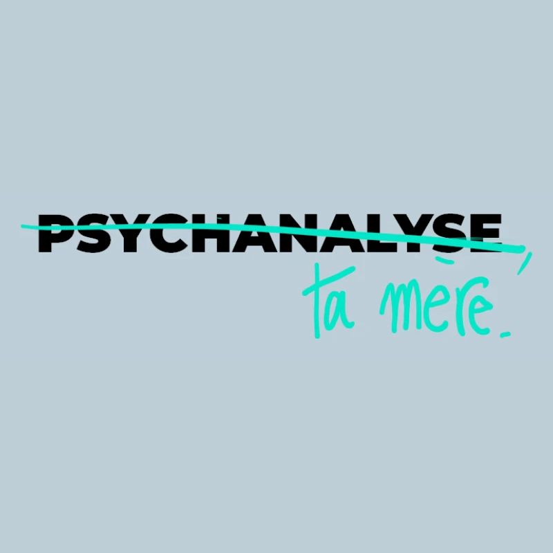 Psychanalyse ta mère