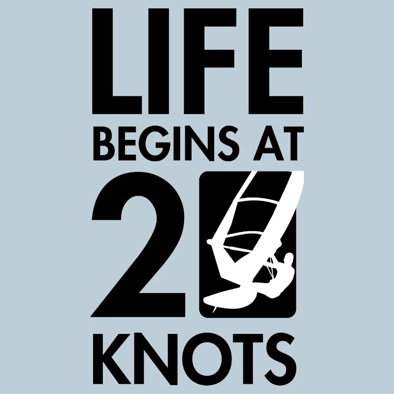 Windsurfing, life starts from 20knt